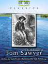 The Adventures of Tom Sawyer (MP3): Twain's Tom and Huck Series, Book 1